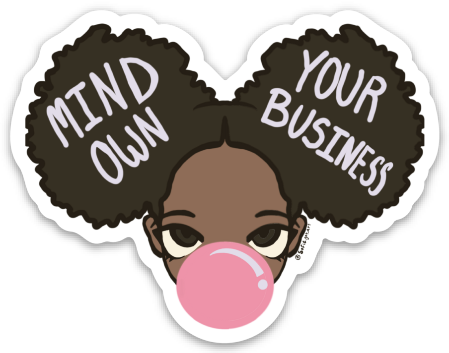 "Mind your own business" (stickers)