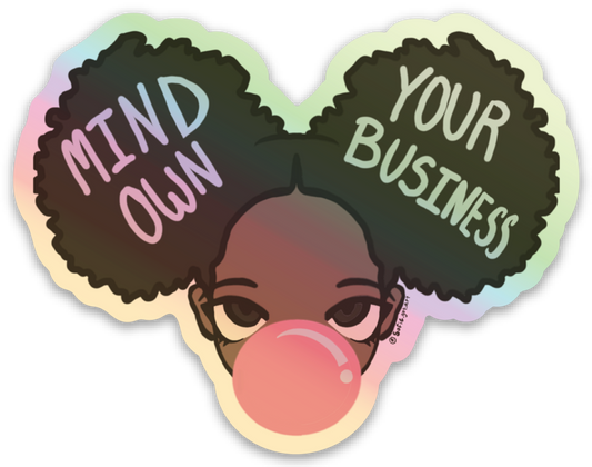 "Mind your own business" (holo.sticker)