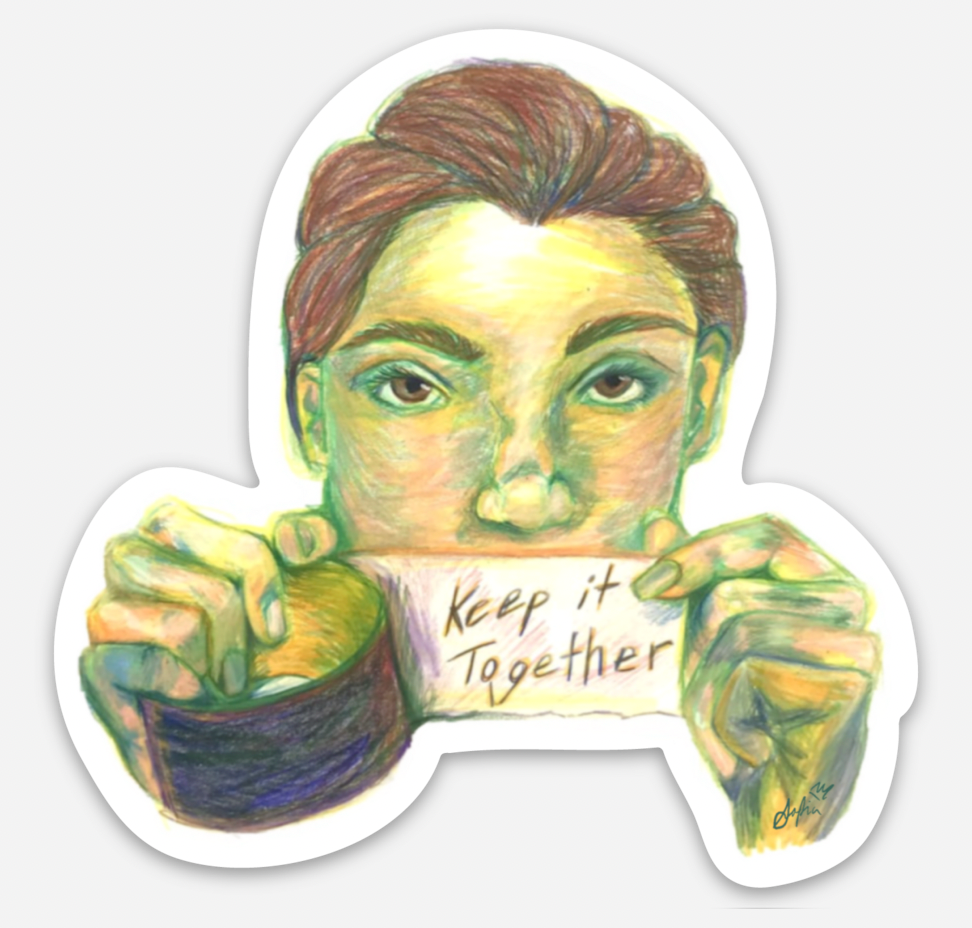 "Keep it Together" (Sticker)